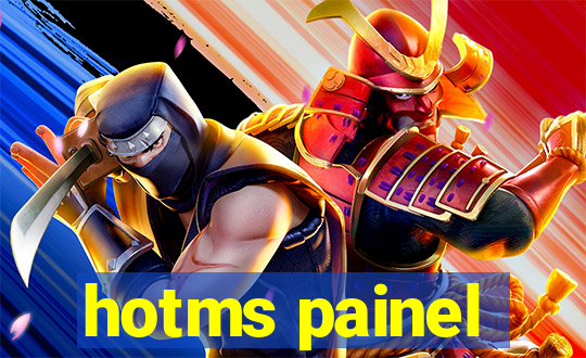 hotms painel